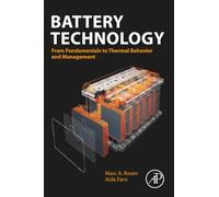 Battery Technology: From Fundamentals to Thermal Behavior and Management