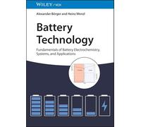 Battery Technology: Fundamentals of Battery Electrochemistry, Systems and Applications