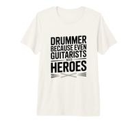 Batteur Parce Que même Les guitaristes Ont Besoin de héros T-Shirt Haut de Gamme