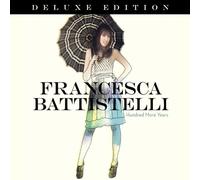 Battistelli, Francesca - Hundred More.. -Deluxe-
