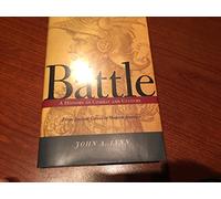 Battle: A History Of Combat And Culture