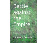Battle against the Empire Chemical Company: In their own words - Interviews with key players in the historic take down of a corporate giant as recounted to Tedmore Gonzalez