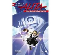 Battle Angel Alita Mars Chronicle 4 by Yukito Kishiro Inconnu (Auteur)