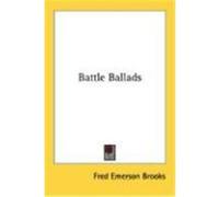 Battle Ballads Brooks, Fred Emerson (Auteur)