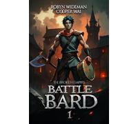 Battle Bard: Bards of the Broken Empire