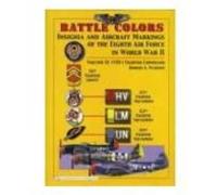 Battle Colors: Insignia and Aircraft Markings of the 8th Air Force in World War Ii: Fighter Command (2)