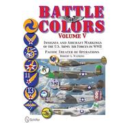Battle Colors: Pacific Theater of Operations: Insignia and Aircraft Markings of the U.S. Army Air Forces in World War II (5)