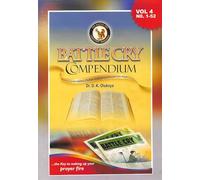 Battle Cry Compendium Volume 4 by Dr. D.K. Olukoya