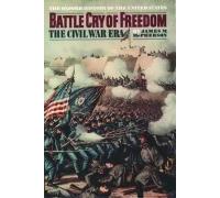 Battle Cry of Freedom: The Civil War Era