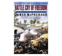 Battle Cry of Freedom – The Civil War Era – Oxford University Press