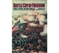 Battle Cry of Freedom, Oxford History of the United States James M. McPherson (Auteur)