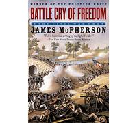 Battle Cry of Freedom – The Civil War Era – Oxford University Press