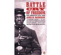 battle cry of freedom: the civil war era Mcpherson James M. (Auteur)