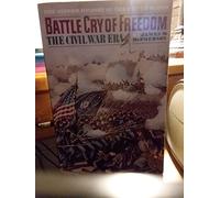 Battle Cry of Freedom; the Civil War Era (Oxford History of the United States series)