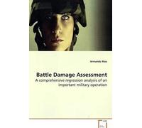 Battle Damage Assessment: A Comprehensive Regression Analysis Of An Important Military Operation