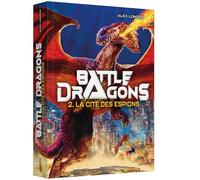 Battle dragons - tome 2 - la cité des espions (2)