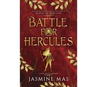 Battle for Hercules the highly anticipated third instalment in the dark romantasy TikTok sensation that began with BLOOD OF HERCULES - Jasmine Mas - Mira - ebook (ePub) - Livre