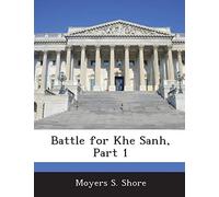 Battle for Khe Sanh, Part 1