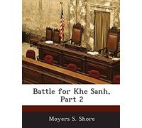 Battle for Khe Sanh, Part 2