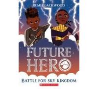Battle For Sky Kingdom (Future Hero #4)