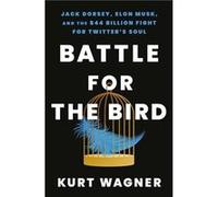 Battle for the Bird by Kurt Wagner Kurt Wagner (Auteur)