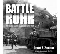 Battle for the Ruhr: The German Army's Final Defeat in the West