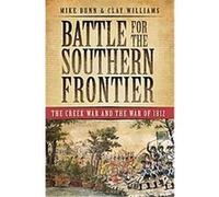 Battle for the Southern Frontier Clay Williams, Mike Bunn (Auteur)