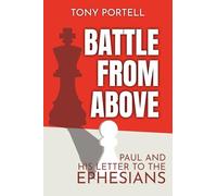 Battle from Above: Paul and His Letter to the Ephesians