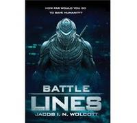 Battle Lines by Jacob I N Wolcott Jacob I N Wolcott (Auteur)