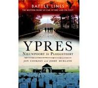 Battle Lines: Ypres: Nieuwpoort To Ploegsteert (Paperback) Jon Cooksey, Jerry Murland (Auteur)