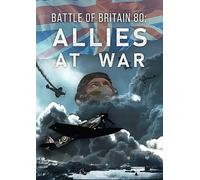BATTLE OF BRITAIN 80: ALLIES AT WAR