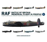 Battle of Britain Memorial Flight in Profile: A Detailed Visual History from World War II to the Present Day
