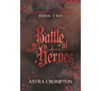 Battle of Heroes: Book Two of The Prophet's Tale