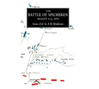 Battle Of Spicherena Study In Practical Tactics And War Training