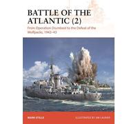 Battle of the Atlantic (2) From Operation Drumbeat to the Defeat of the Wolfpacks, 1942-43 - Mark Stille - Osprey Publishing - ebook (ePub) - Livre