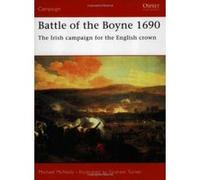 Battle of the Boyne 1690: The Irish Campaign for the English Crown McNally, Michael (Auteur)