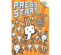 Battle of the Super Rabbit Boys!: A Branches Book (Press Start! #18)