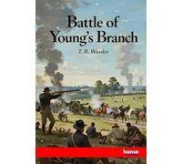 Battle of Young's Branch: or Manassas Plain