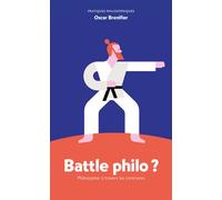 Battle philo Philosopher à travers les contraires - Oscar Brenifier - Ancrages - broché - Essai