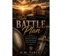 Battle Plan: A 31-Day Guide to Loving and Praying Our LGBTQ+ Kids Back to Christ