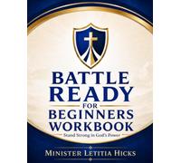BATTLE READY for Beginners Workbook: Standing Strong in God's Power
