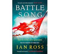 Battle Song: The 13th Century historical adventure for fans of Bernard Cornwell and Ben Kane