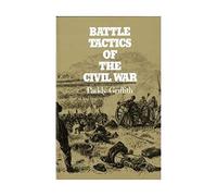 Battle Tactics of the Civil War