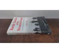 Battle Tactics of the Western Front: The British Army's Art of Attack, 1916-18