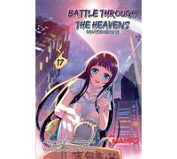Battle Through The Heavens T17 Battle Through The Heavens, T17 - Tian Can Tu Dou - Mahô Editions - ebook (ePub illustré) - Livre