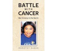 Battle with Cancer But Victory in the Spirit