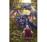 Battleborne Book IV: Dungeon Master