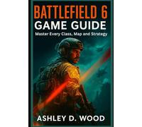 Battlefield 6 game guide: Master Every Class, Map and Strategy