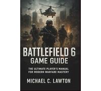 Battlefield 6 Game Guide: Your Ultimate Strategy Companion for Conquest, Combat, and Victory