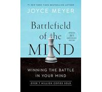 Battlefield of the Mind (30th Anniversary Edition): Winning the Battle in Your Mind